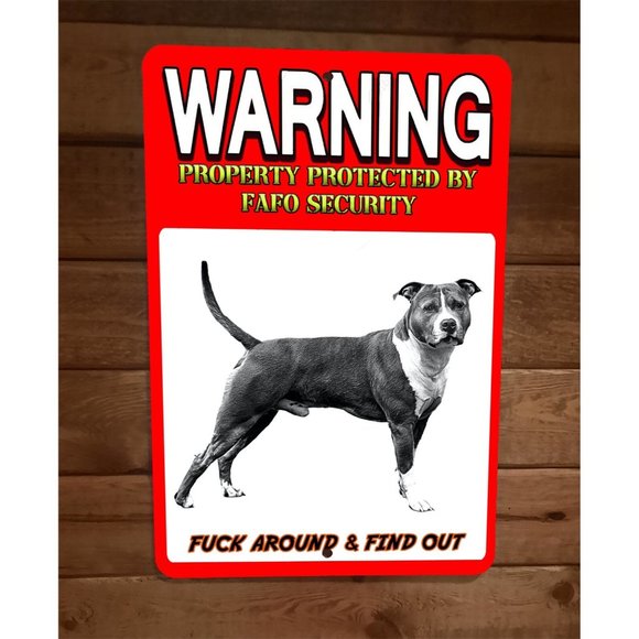 Property Protected FAFO Staffordshire Terrier Dog 8x12 Metal Wall Animal Sign #3 - Picture 1 of 1